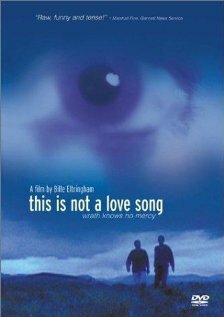 This Is Not a Love Song (2002)